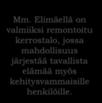 Mm. Elimäellä on valmiiksi