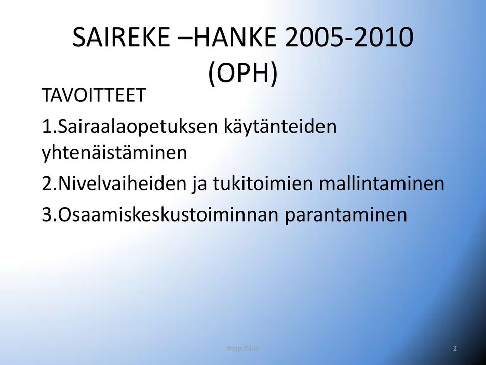 yhtenäistäminen 2.