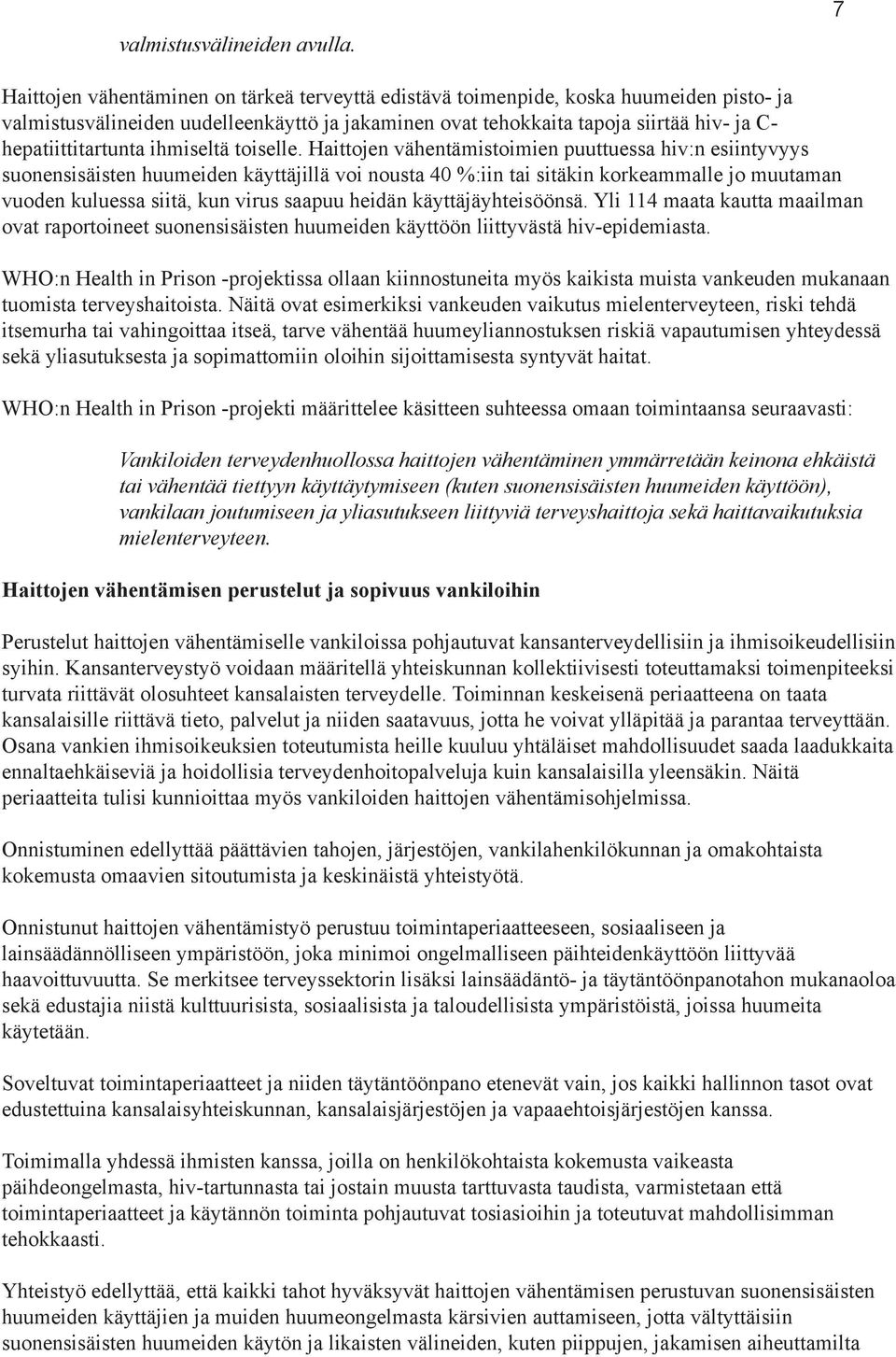 hepatiittitartunta ihmiseltä toiselle.