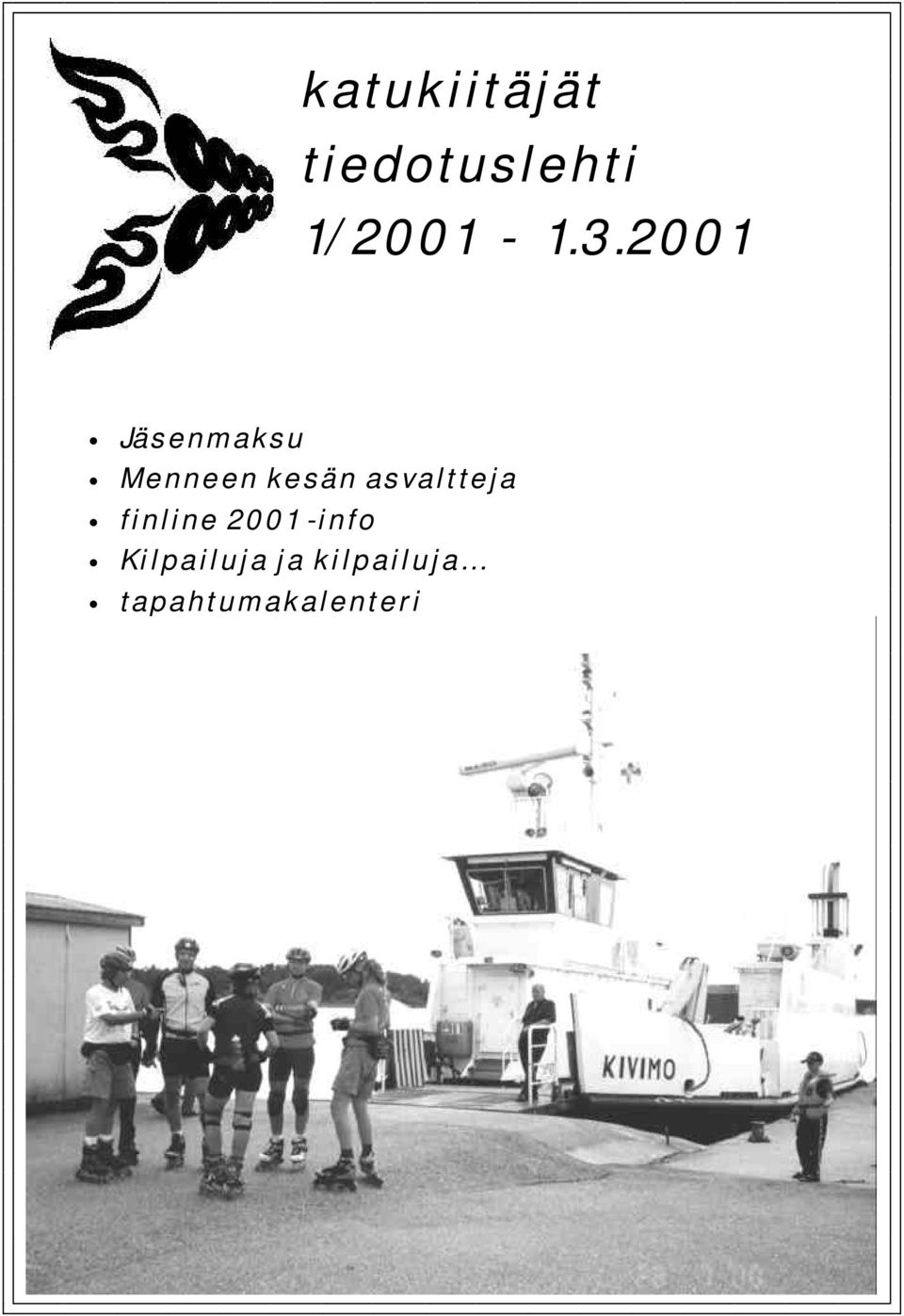 finline 2001 -info Kilpailuja ja