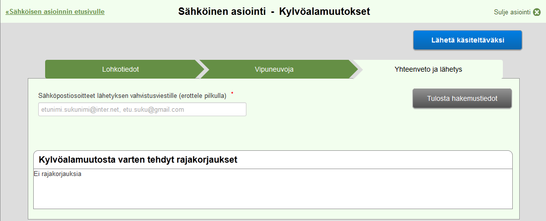 2.1.3 Tarkistus ja lähetys Muista kirjoittaa sähköpostiosoitteesi sille varattuun kenttään ennen muutosilmoituksen lähettämistä.