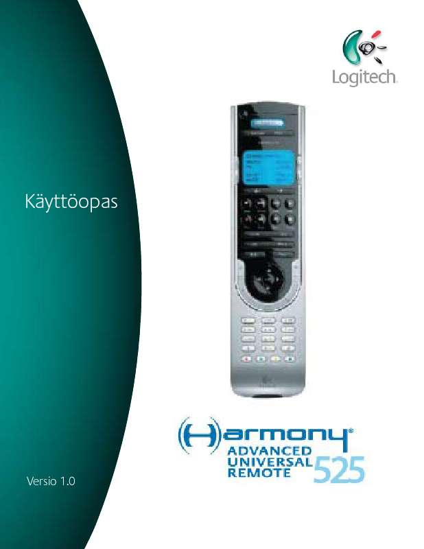 Yksityiskohtaiset käyttöohjeet ovat käyttäjänoppaassa Käyttöohje LOGITECH HARMONY 525 Käyttöohjeet LOGITECH HARMONY 525 Käyttäjän opas