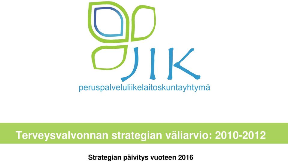 väliarvio: 2010-2012