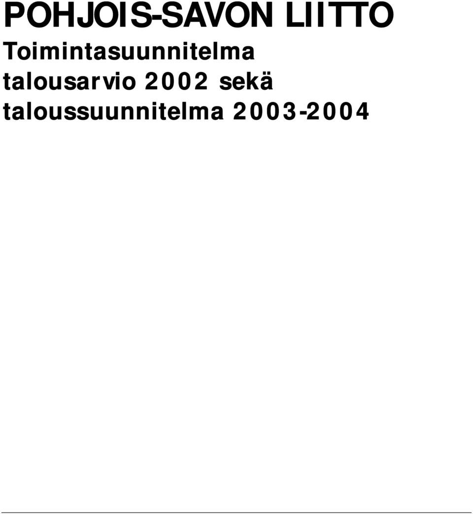 talousarvio 2002 sekä