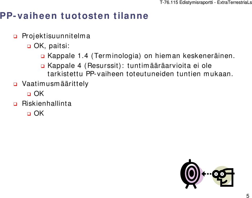 Kappale 4 (Resurssit): tuntimääräarvioita ei ole tarkistettu