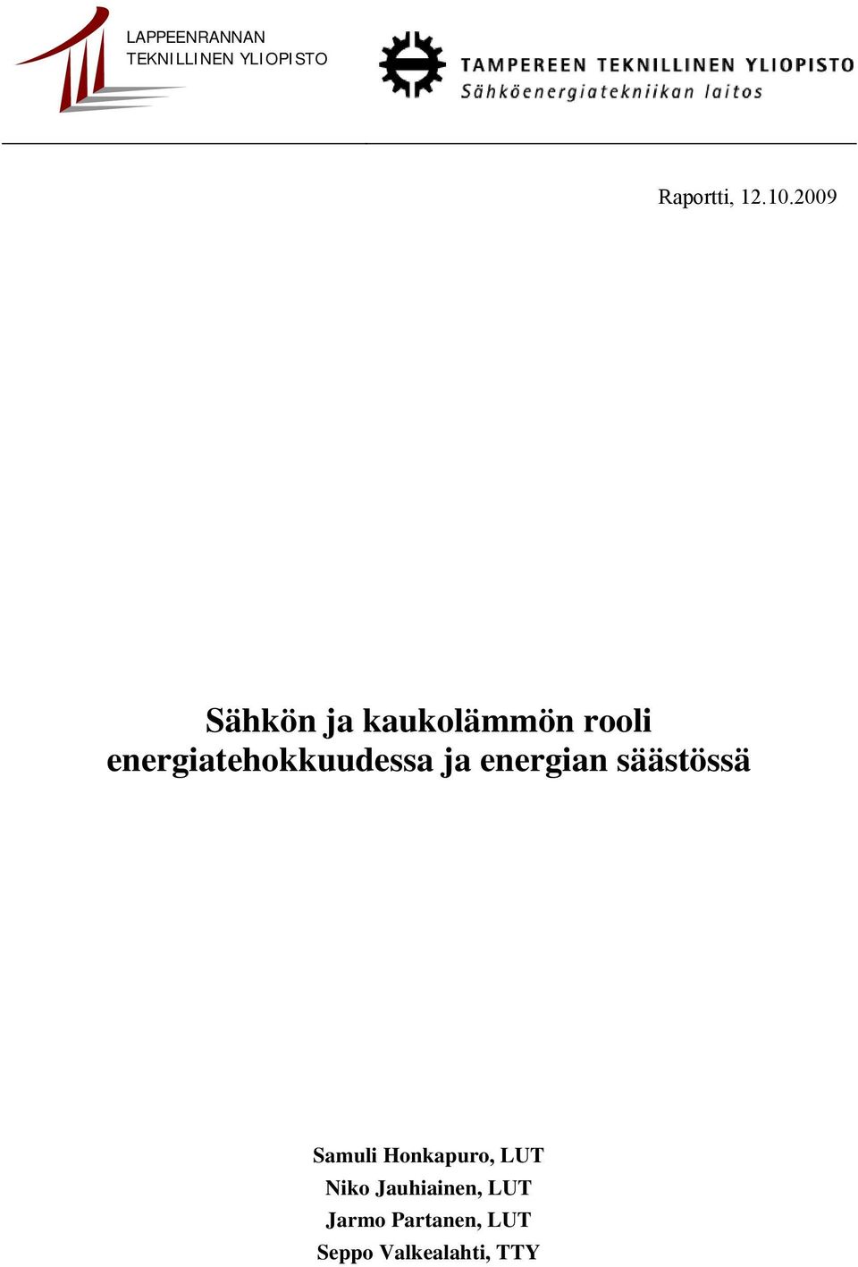 ja energian säästössä Samuli Honkapuro, LUT Niko