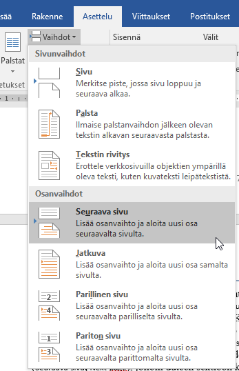 MS Wordissä dokumentin jakaminen osiin tapahtuu lisäämällä siihen osanvaihtoja Asettelu / Sivun asetukset / Vaihdot - valikon (Page Layout / Page Setup / Breaks) kautta 1 (Kuva 6).