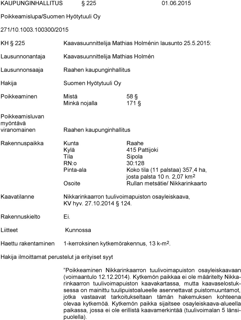 Poikkeamislupa/Suomen Hyötytuuli Oy 271/10.1003.100300/2015 