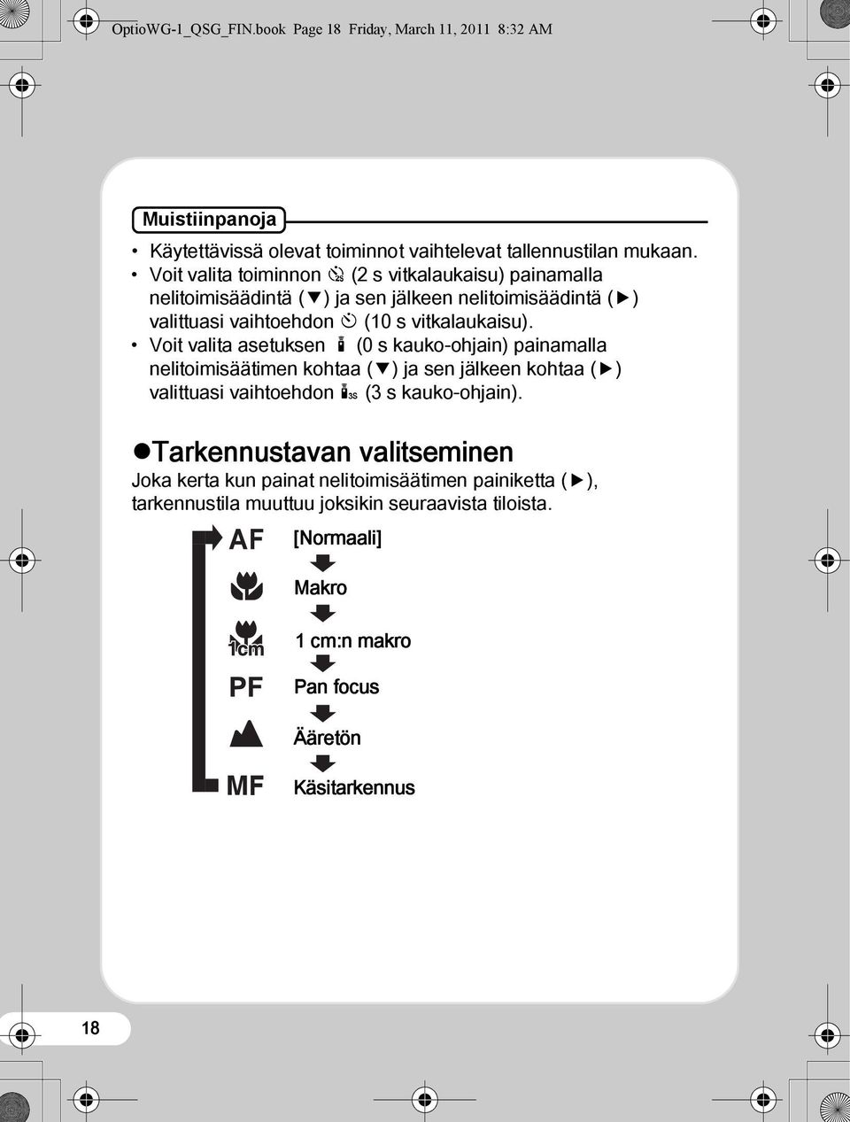 Voit valita asetuksen h (0 s kauko-ohjain) painamalla nelitoimisäätimen kohtaa (3) ja sen jälkeen kohtaa (5) valittuasi vaihtoehdon i (3 s kauko-ohjain).