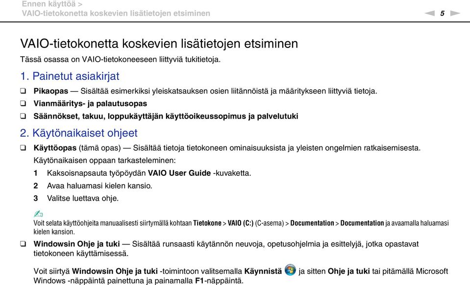 Vianmääritys- ja palautusopas Säännökset, takuu, loppukäyttäjän käyttöoikeussopimus ja palvelutuki 2.