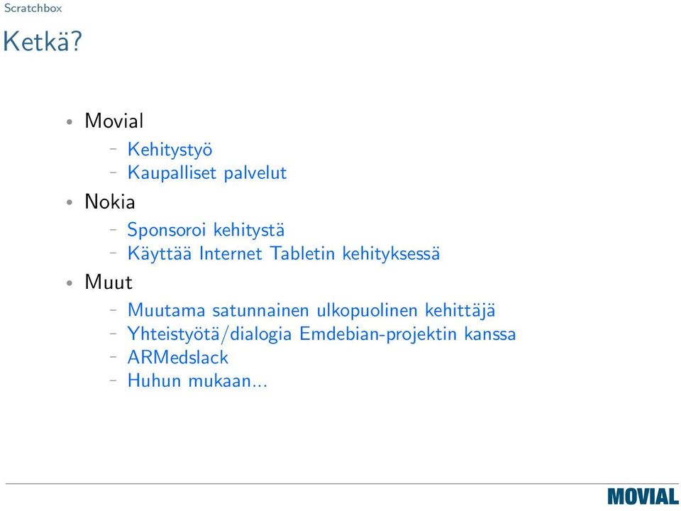 kehitystä Käyttää Internet Tabletin kehityksessä Muutama