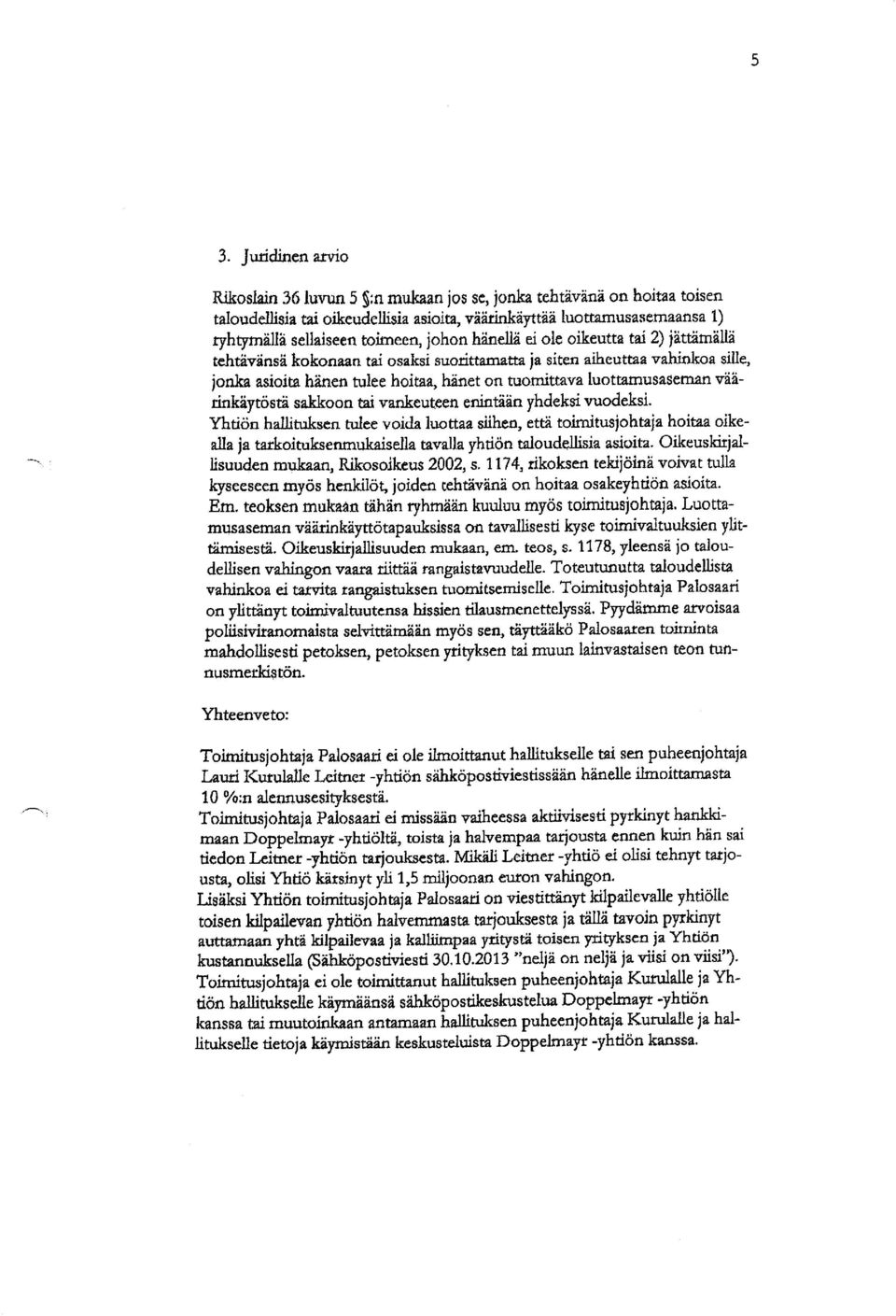 luottarnusaseman väärinkäytöstä lakkoon tai vankeuteen enintään yhdeksi vuodeksi.