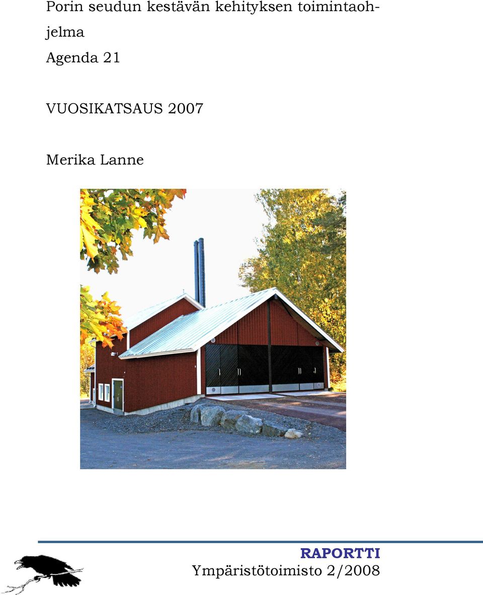 Agenda 21 VUOSIKATSAUS 2007