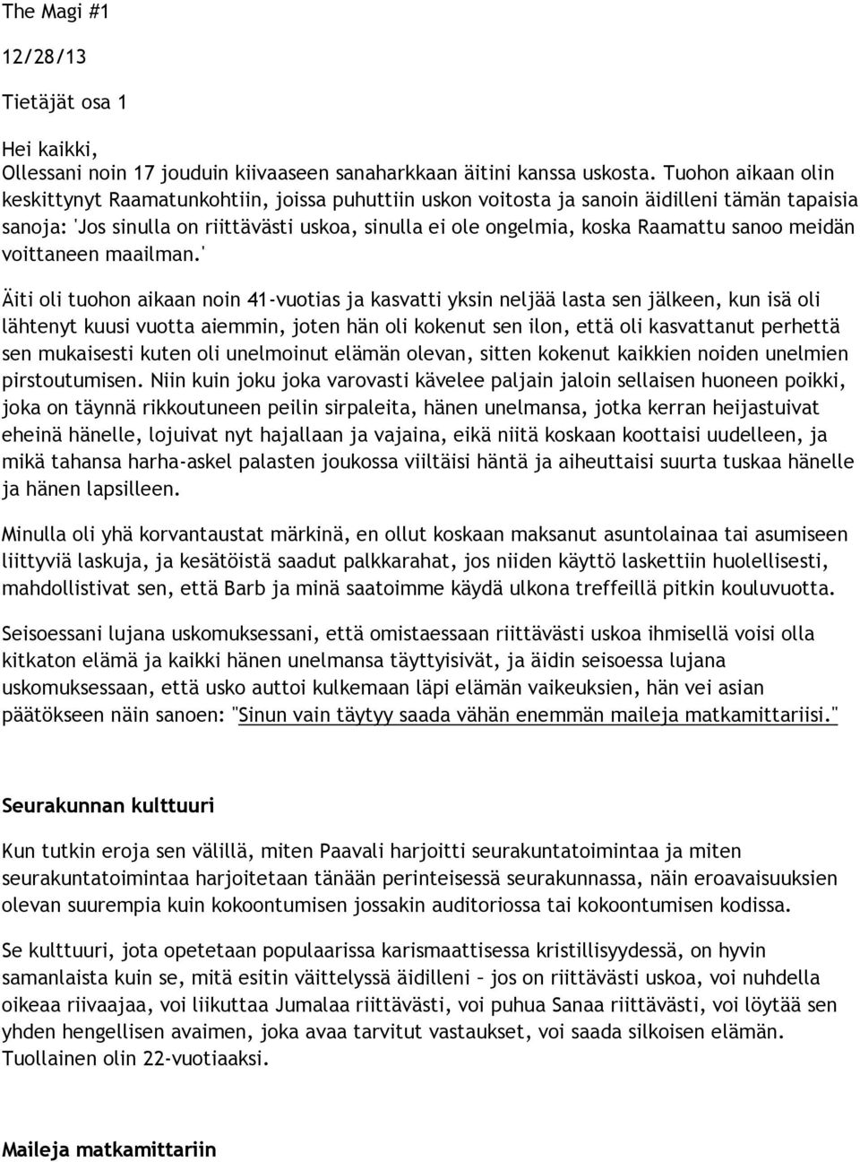 sanoo meidän voittaneen maailman.