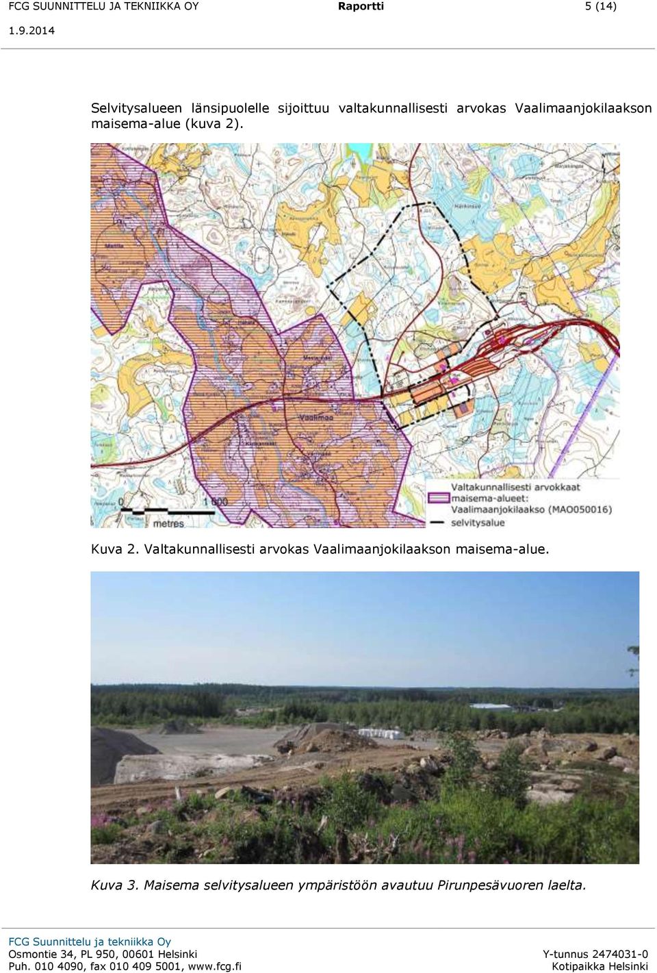maisema-alue (kuva 2). Kuva 2.