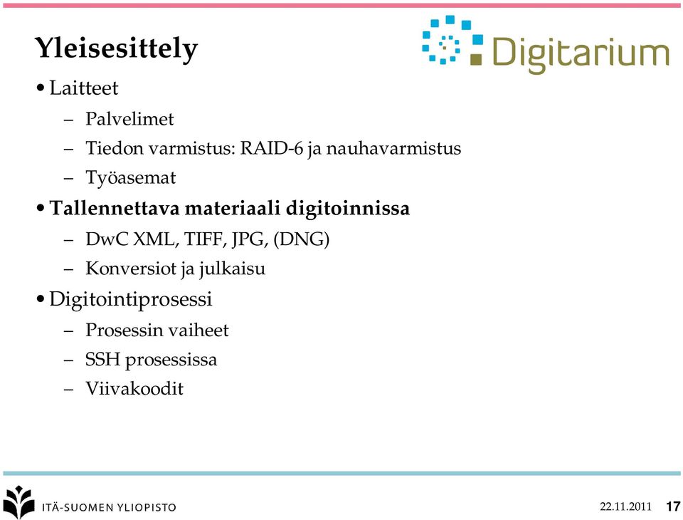 DwC XML, TIFF, JPG, (DNG) Konversiot ja julkaisu