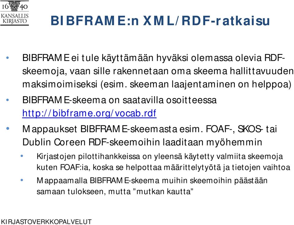 rdf Mappaukset BIBFRAME-skeemasta esim.