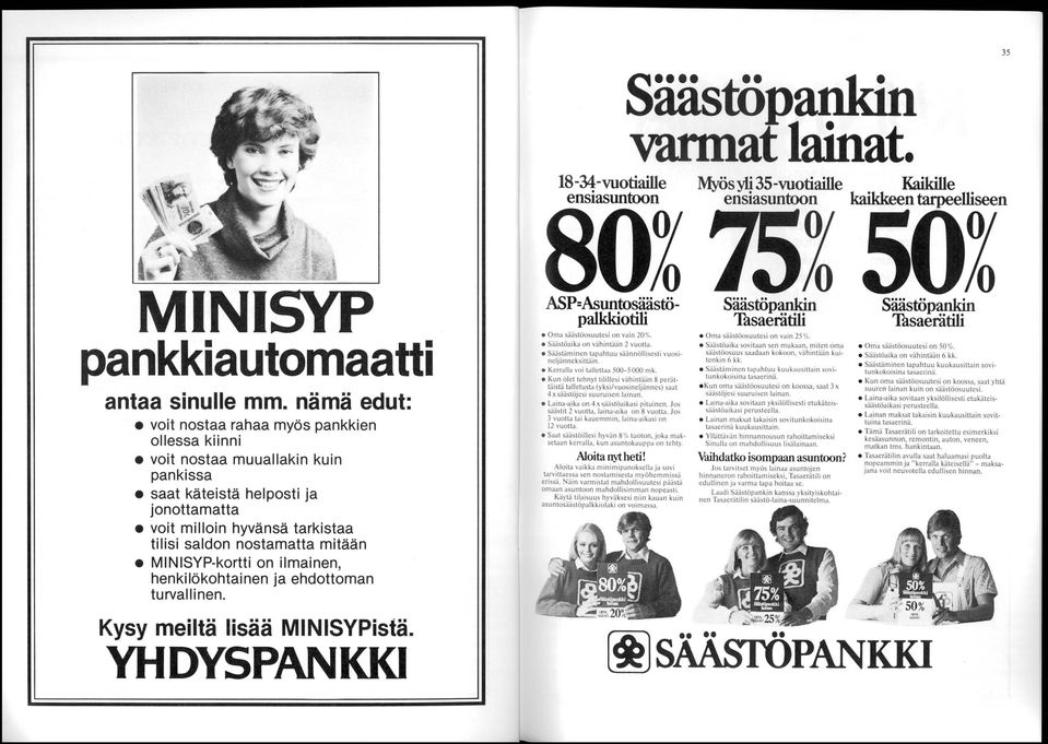 MNSYP-kortti on ilmainen, henki lökohtai nen ja ehdottoman turvallinen. ASP=Asuntosäästöpalkkiotili Oma säästöosuutesi on va in 20 %. Säästöa ika on vä hintään 2 vuotta.