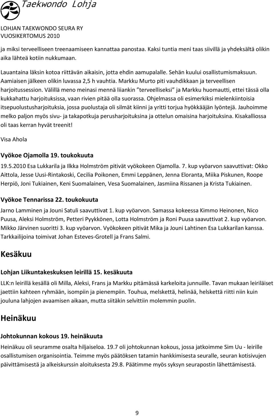 Markku Murto piti vauhdikkaan ja terveellisen harjoitussession.
