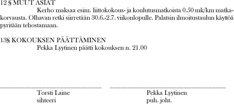 Palatsin ilmoitustaulun käyttöä pyritään tehostamaan.