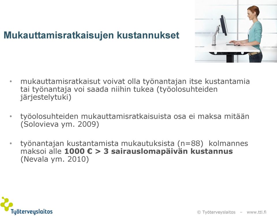 mukauttamisratkaisuista osa ei maksa mitään (Solovieva ym.