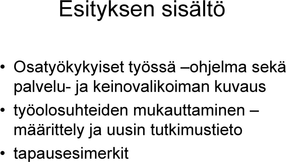kuvaus työolosuhteiden mukauttaminen