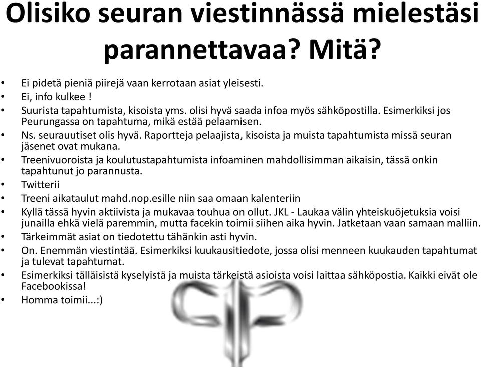 Raportteja pelaajista, kisoista ja muista tapahtumista missä seuran jäsenet ovat mukana.