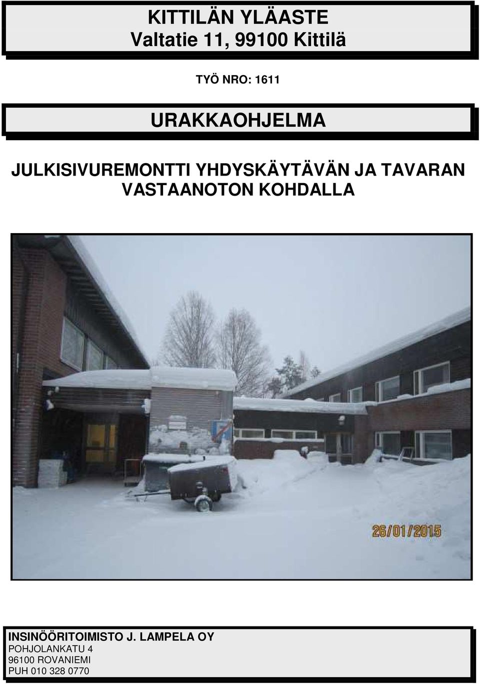 TAVARAN VASTAANOTON KOHDALLA INSINÖÖRITOIMISTO J.