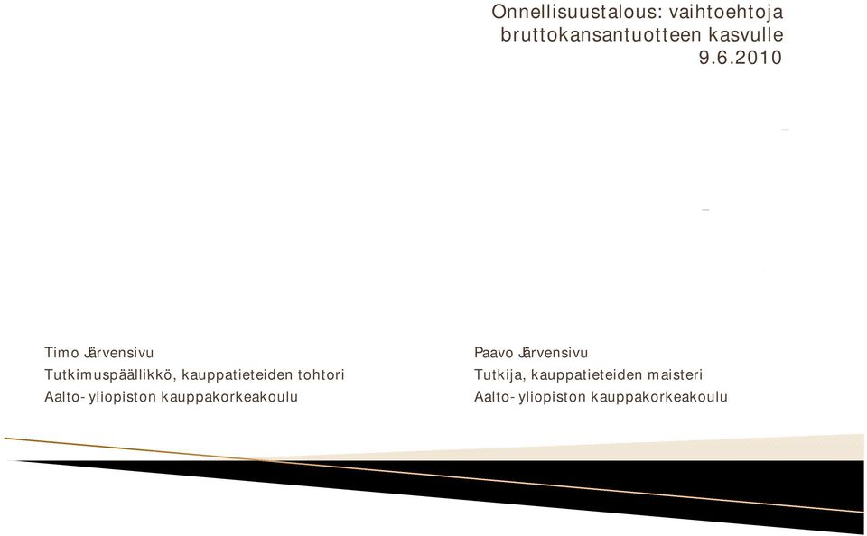 kauppatieteiden t id tohtori Tutkija, kauppatieteiden t id