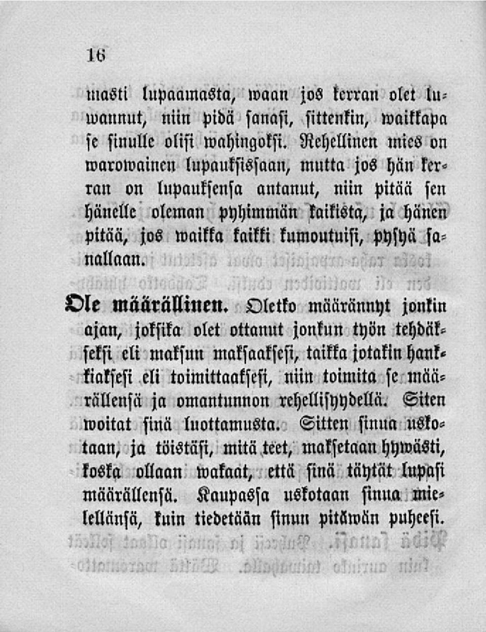 sanallaan. Ole määrällinen.