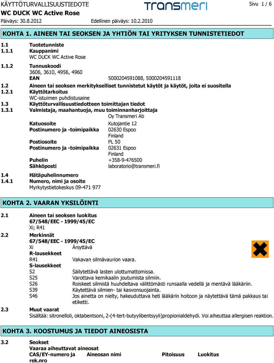 Käyttöturvallisuustiedotteen toimittajan tiedot 1.3.