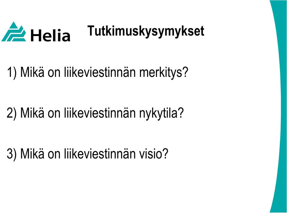 2) Mikä on liikeviestinnän