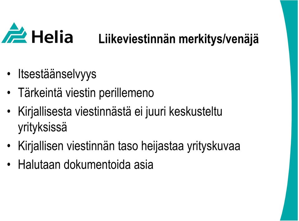 viestinnästä ei juuri keskusteltu yrityksissä