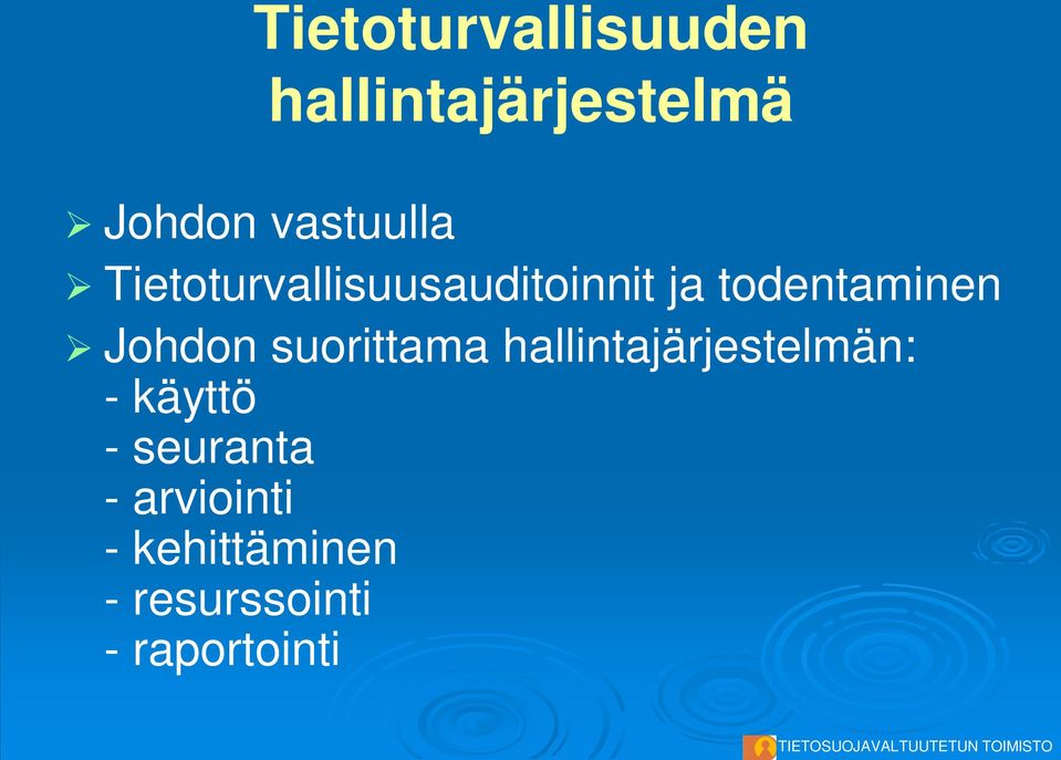 Johdon suorittama hallintajärjestelmän: - käyttö -