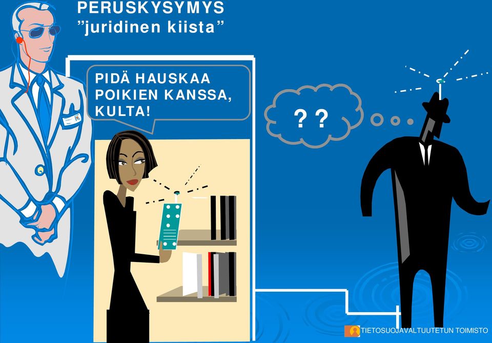 PIDÄ HAUSKAA