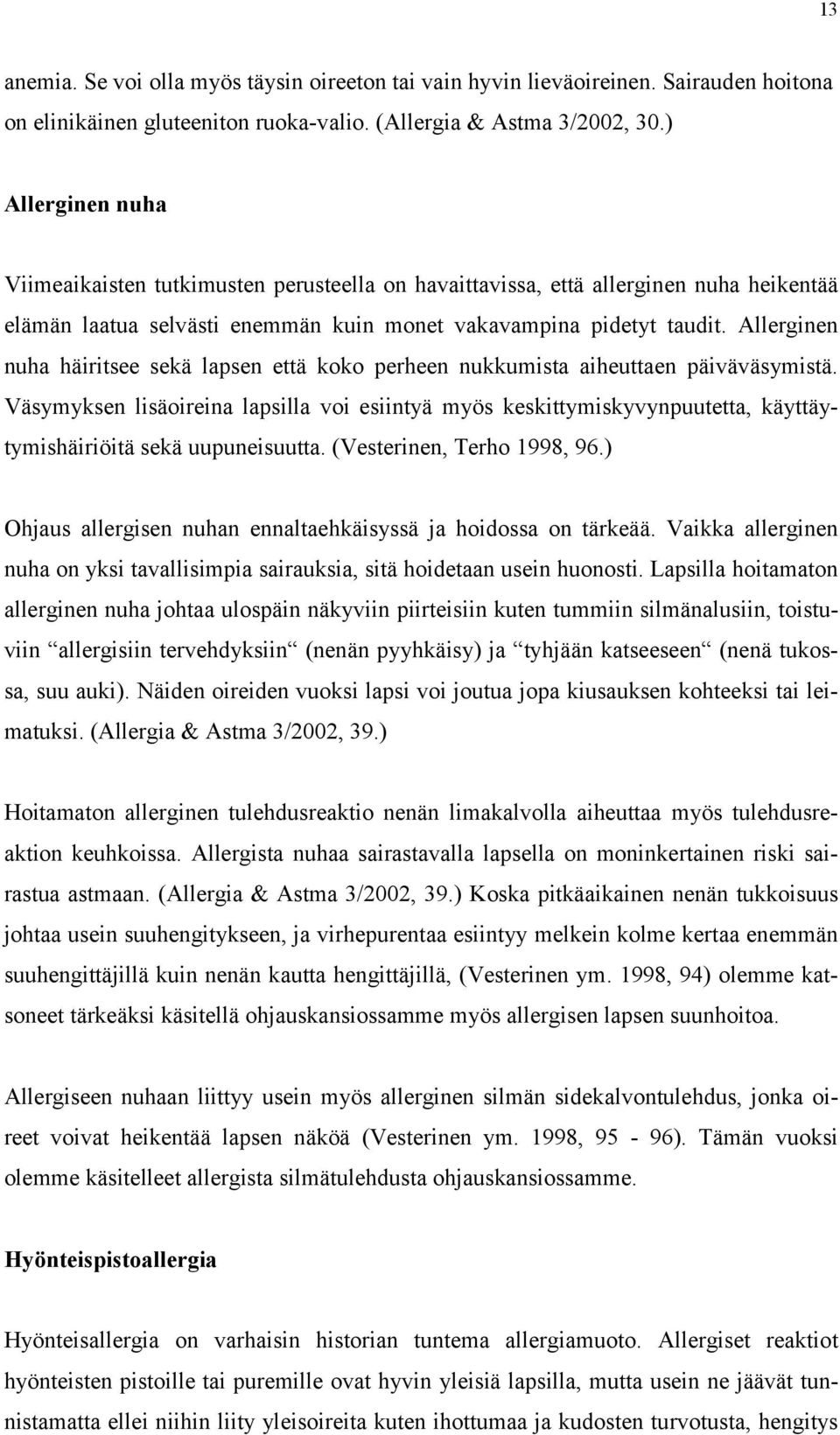 Allerginen nuha häiritsee sekä lapsen että koko perheen nukkumista aiheuttaen päiväväsymistä.