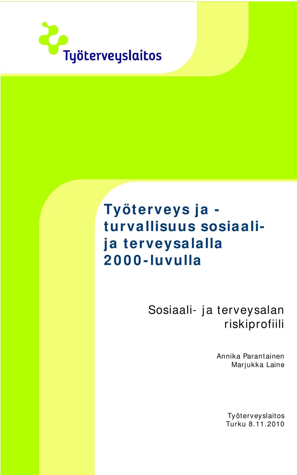 terveysalan riskiprofiili Annika