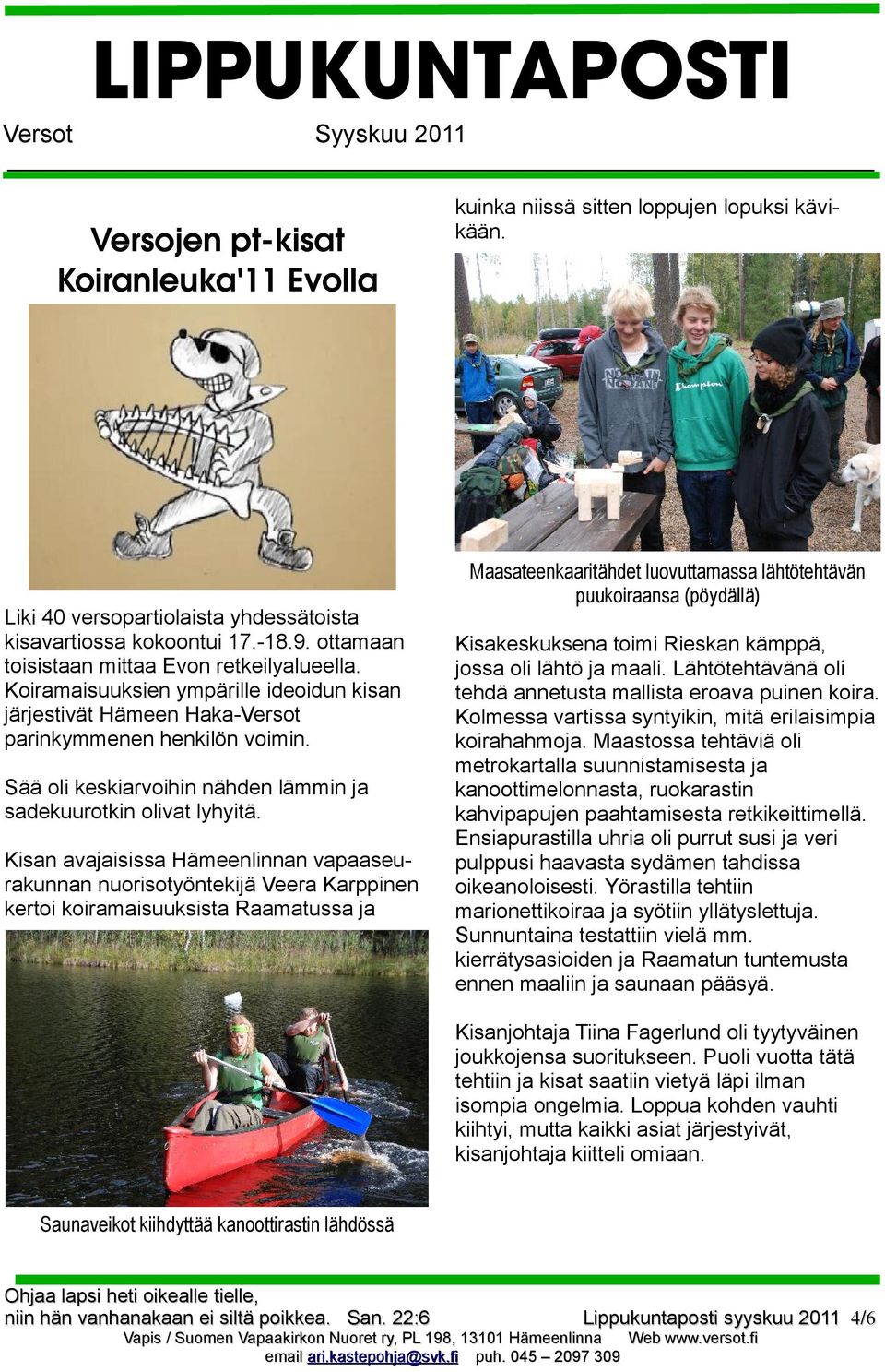Sää oli keskiarvoihin nähden lämmin ja sadekuurotkin olivat lyhyitä.
