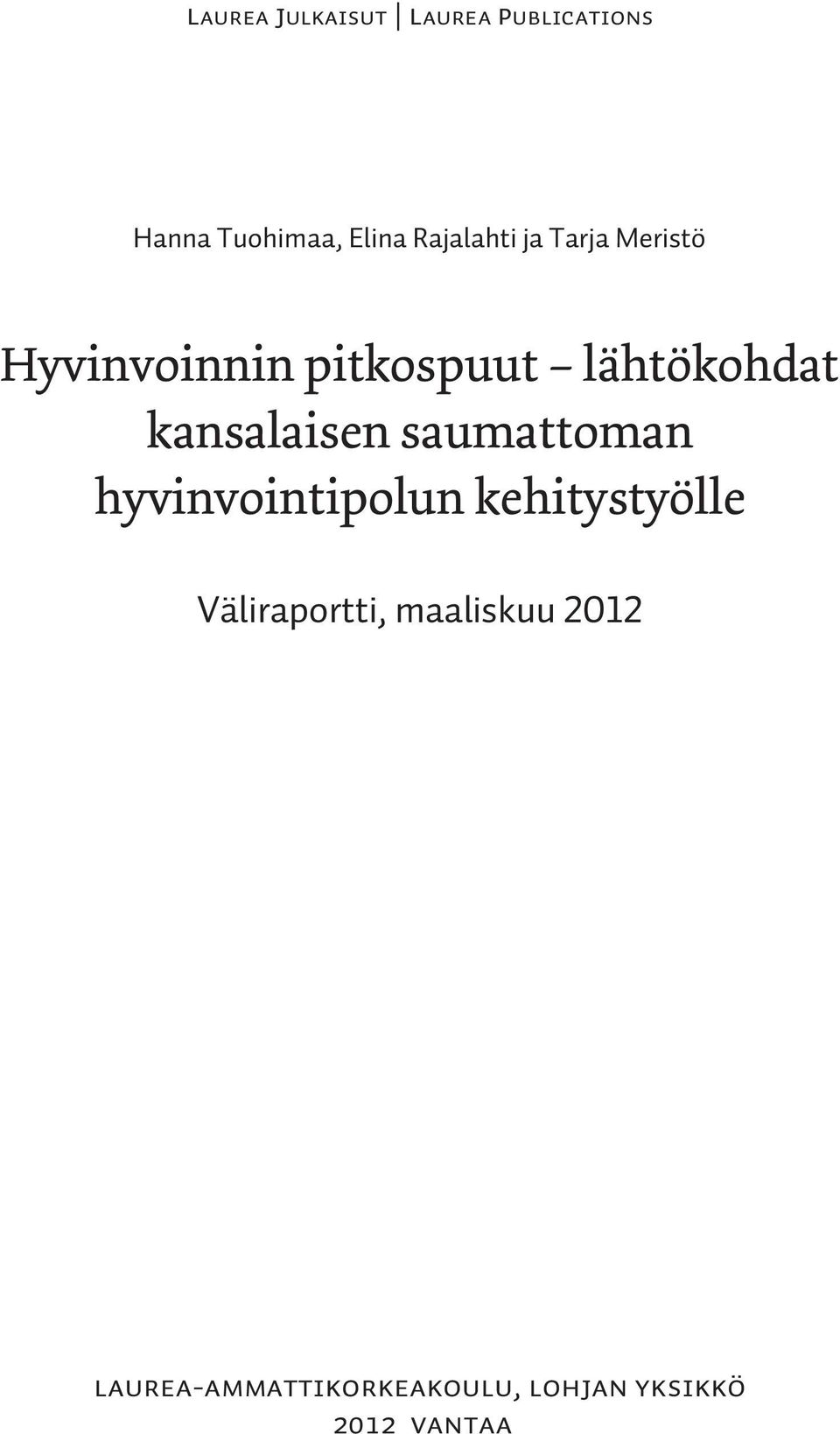 kansalaisen saumattoman hyvinvointipolun kehitystyölle