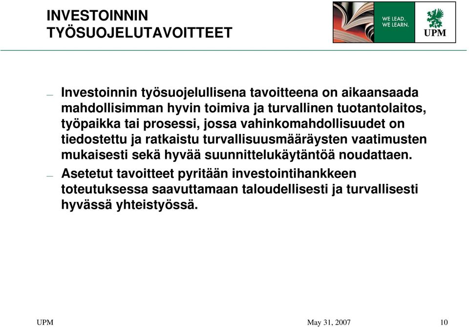 ratkaistu turvallisuusmääräysten vaatimusten mukaisesti sekä hyvää suunnittelukäytäntöä noudattaen.