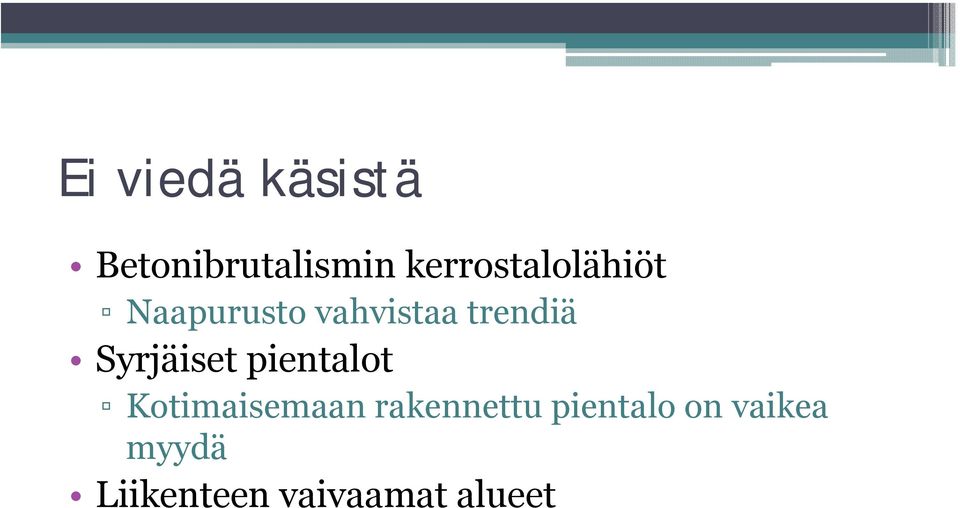 trendiä Syrjäiset pientalot Kotimaisemaan