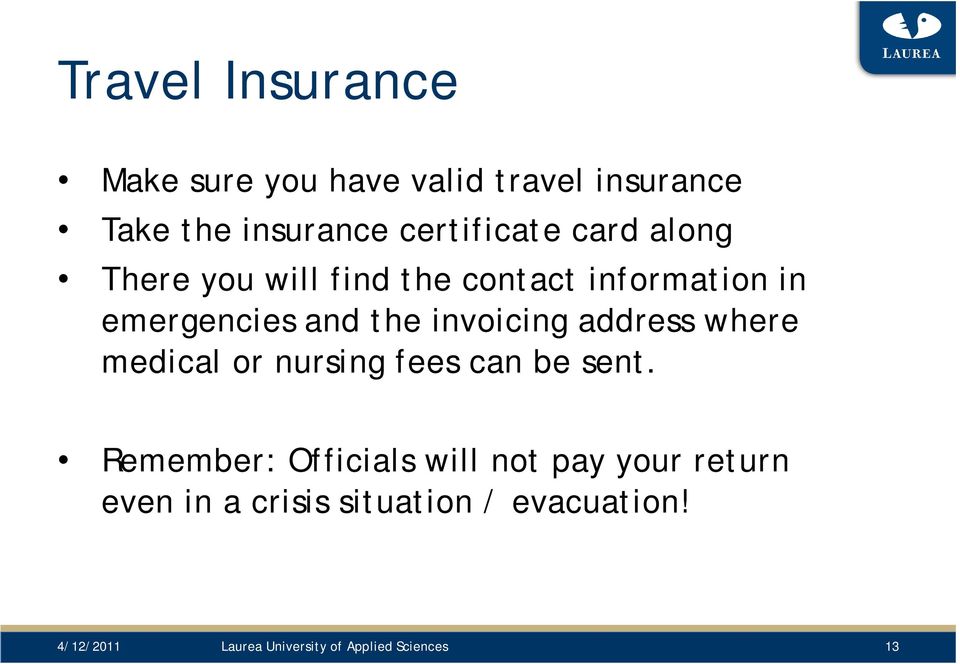 address where medical or nursing fees can be sent.