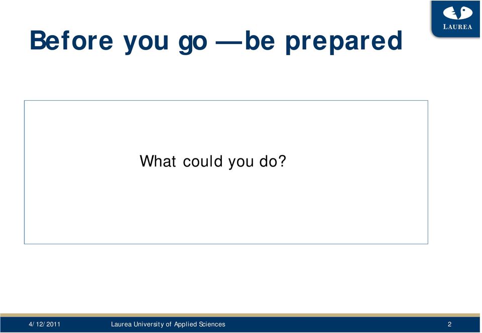 do? 4/12/2011 Laurea