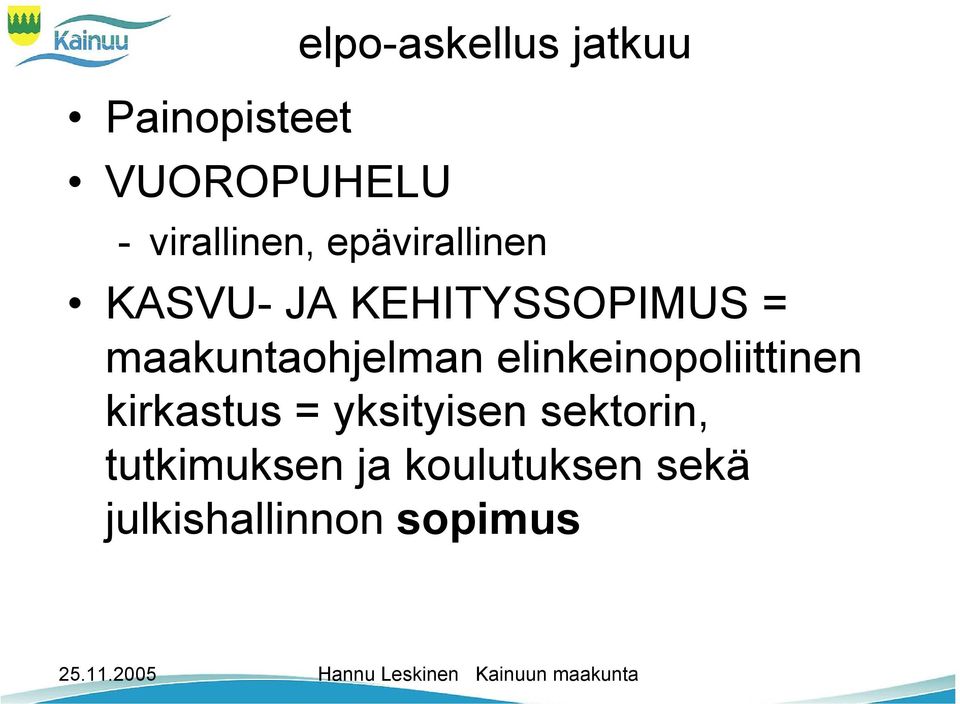 maakuntaohjelman elinkeinopoliittinen kirkastus =