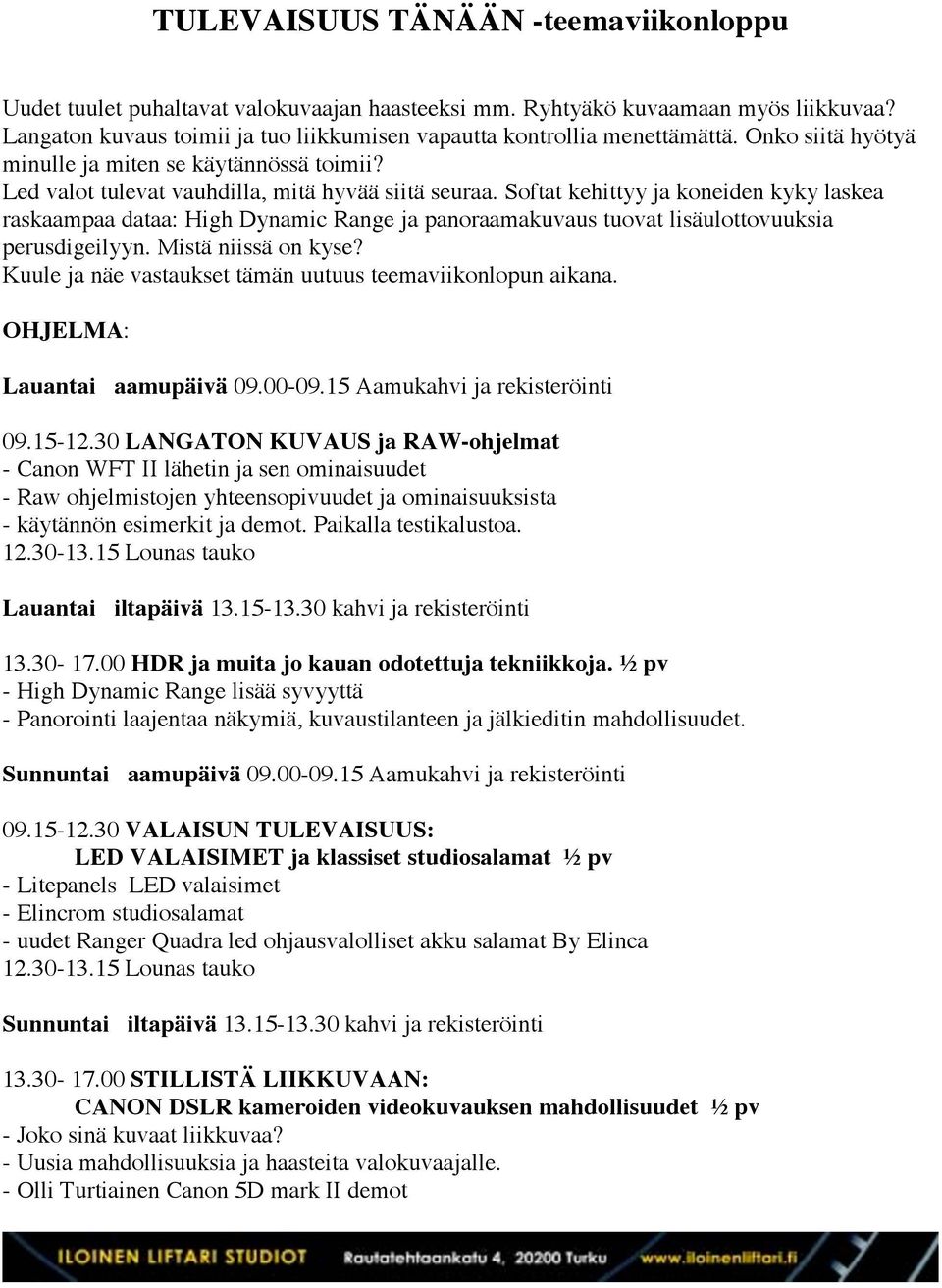 Softat kehittyy ja koneiden kyky laskea raskaampaa dataa: High Dynamic Range ja panoraamakuvaus tuovat lisäulottovuuksia perusdigeilyyn. Mistä niissä on kyse?