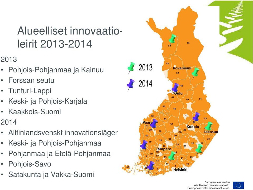 Kaakkois-Suomi 2014 Allfinlandsvenskt innovationsläger Keski- ja