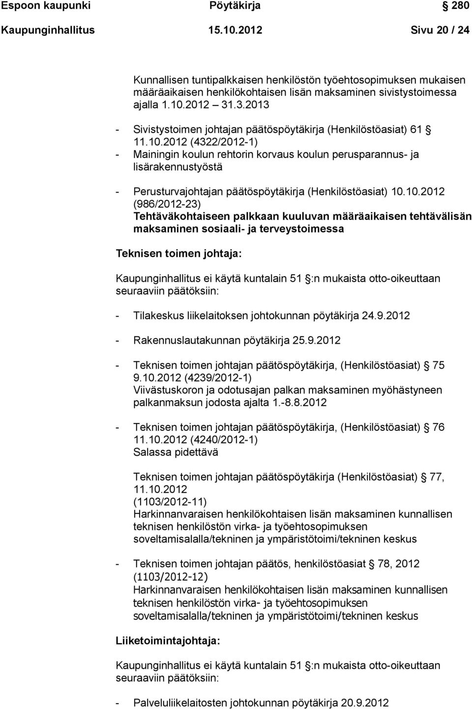 .3.2013 - Sivistystoimen johtajan päätöspöytäkirja (Henkilöstöasiat) 61 11.10.