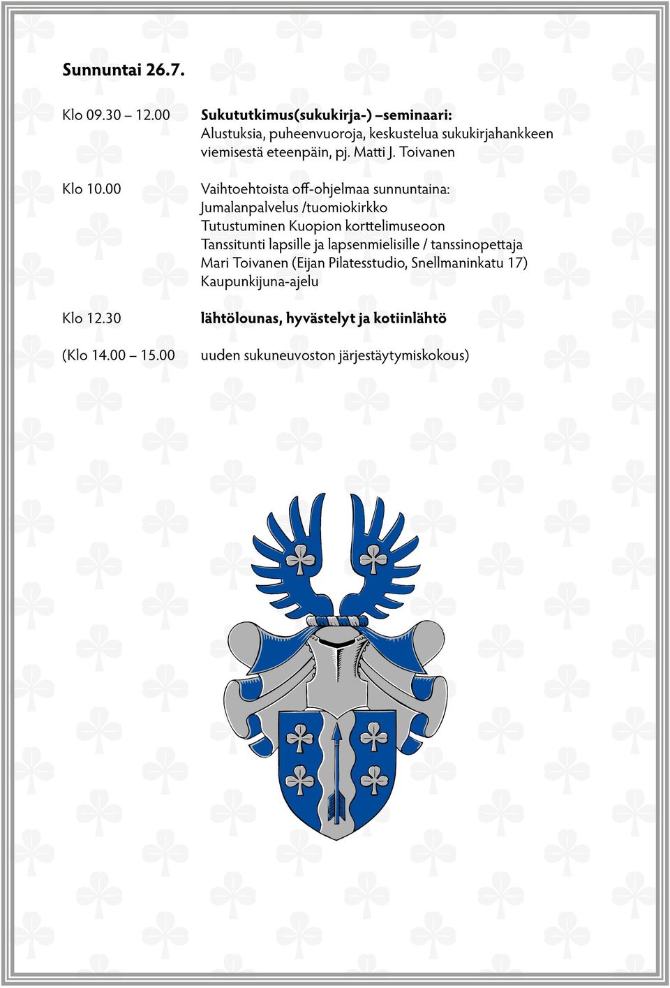 Toivanen Vaihtoehtoista off ohjelmaa sunnuntaina: Jumalanpalvelus /tuomiokirkko Tutustuminen Kuopion korttelimuseoon Tanssitunti