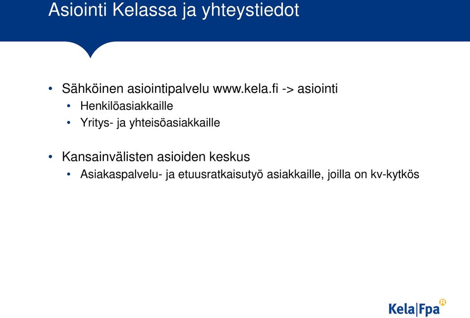 fi -> asiointi Henkilöasiakkaille Yritys- ja