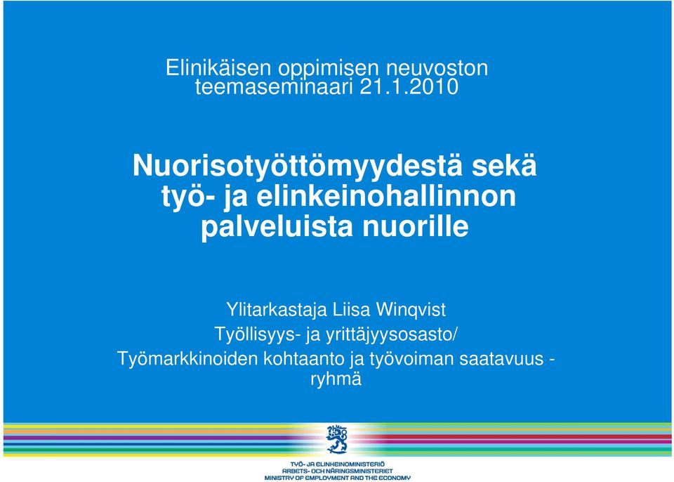 palveluista nuorille Ylitarkastaja Liisa Winqvist Työllisyys-